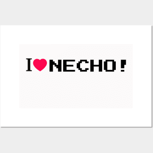 I LOVE NECHO! Posters and Art